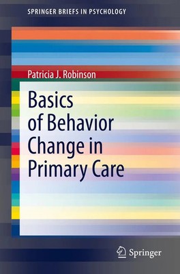 Basics of Behavior Change in Primary Care Patricia J. Robinson Taschenbuch xxv