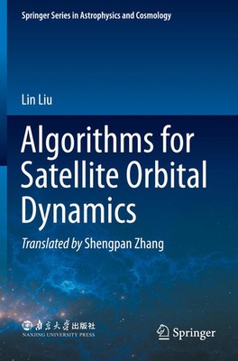 Lin Liu | Algorithms for Satellite Orbital Dynamics | Taschenbuch | Englisch