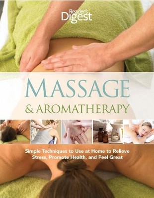 Massage & Aromatherapy: Simple Techniques to Use at Home to Relie by  1554750776