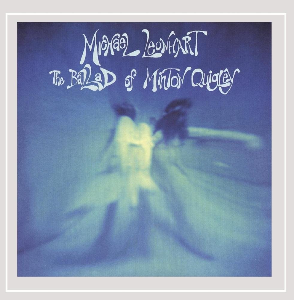 Майкл Леонхарт Баллада о Минтоне Куигли (CD) (ИМПОРТ из Великобритании)