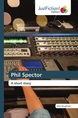 John Haughton | Phil Spector | Taschenbuch | Englisch (2022) | A short story