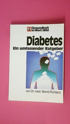 186214 Bernd Ruhland DIABETES ein umfassender Ratgeber