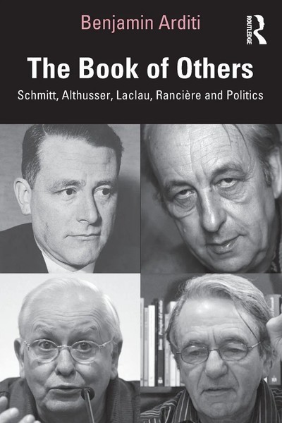 The Book Of Others Schmitt, Althusser, Laclau, RancièRe And Politics Arditi Buch-image