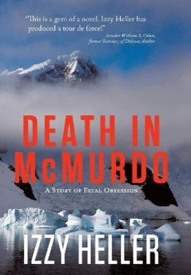 Izzy Heller Death in McMurdo (Gebundene Ausgabe)