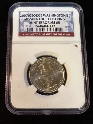 2007 GEORGE WASHINGTON DOLLAR MISSING EDGE LETTERING MINT ERROR NGC MS 65 112