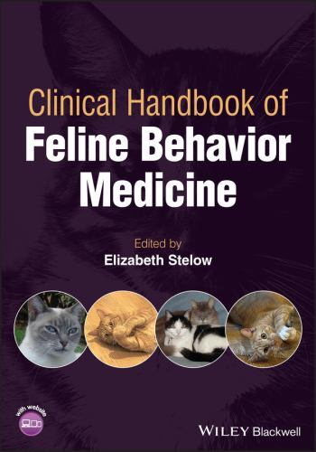 Clinical Handbook of Feline Behavior Medicine by Elizabeth Stelow (2022, ...