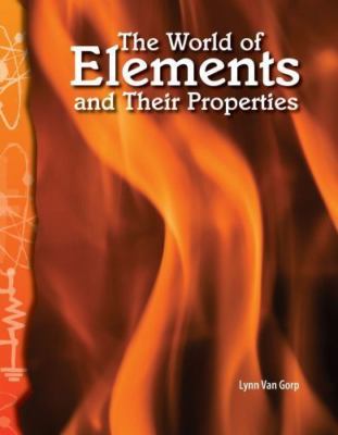 The World of Elements and Their Properties: Phys- 9780743905817, paperback, Gorp
