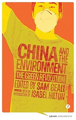 China and the Environment: The Green Revolution (Asian Arguments