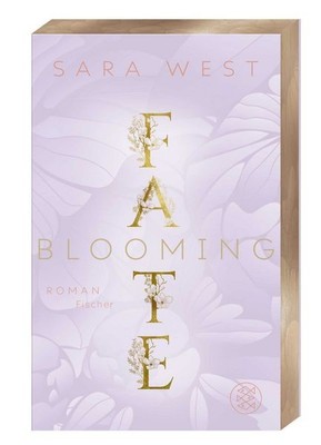 Blooming Fate Das Finale der berührenden New Adult-Romance. Mit exklusivem Fa...
