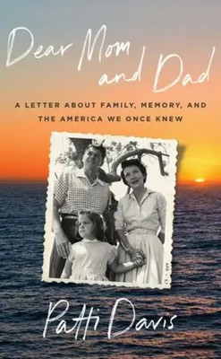 Dear Mom and Dad A Letter About Family, Memory, and the America We Once Knew