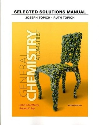 Student Solutions Manual for General Chemistry: Atoms First by John McMurry (Eng