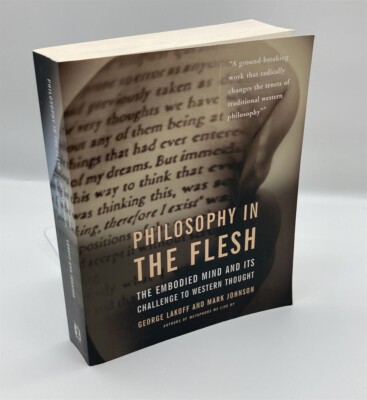 Philosophy in the Flesh The Embodied Mind & its Challenge to