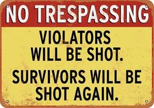 METAL SIGN - No Trespassing. Violators Will Be Shot. - Vintage Look Rep