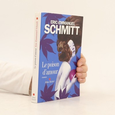 Le poison d'amour  |  Eric Emmanuel Schmitt