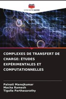 Palnati Manojkumar (U. A.) | Complexes De Transfert De Charge: ÉTudes...
