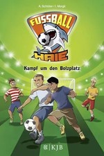 Fußball-Haie: Kampf um den Bolzplatz, Andreas Schlüter et  Irene Margil
