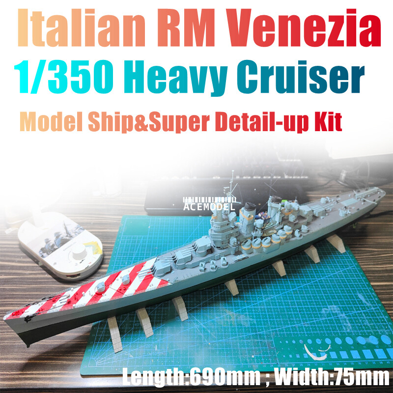 1/350 Scale Italian RM Venezia Heavy Cruiser Model&Super Upgrade