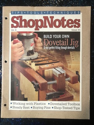 Shop Notes Magazine Vol. 8 Issue 43, Build Your Own Dovetail Jig