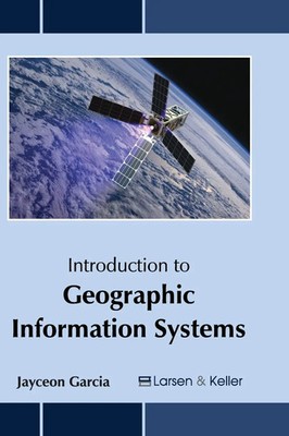 Jayceon Garcia | Introduction to Geographic Information Systems | Buch (2017)
