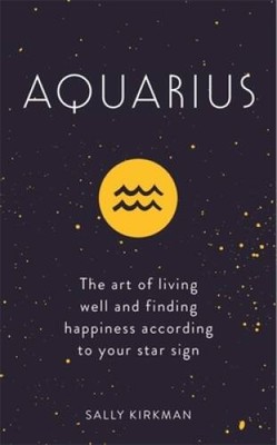 Aquarius: The Art of Living Well and Finding Happiness According to  - VERY GOOD