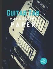 Guitar Tab Manuscript Paper Blank Guitar Tab Notebook Journal 122 Pages