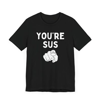 You're Sus Gamer Shirt Gamer Gift – Express Your Inner Game Detective - Main Image