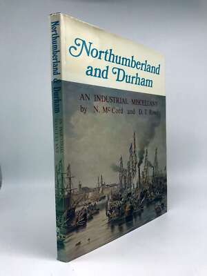 Northumberland and Durham Industry in the Nineteenth Century, McCord, Norman,Row