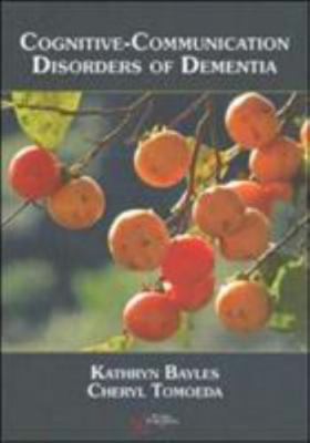 Cognitive-Communication Disorders of Dementia
