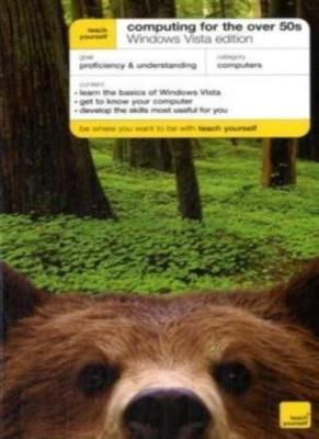 Teach Yourself Computing for the Over 50s Windows Vista Edition (TYCO),Bob Reev