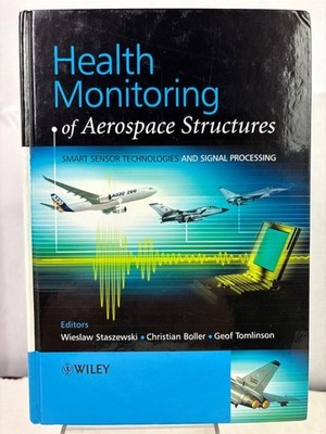 Health Monitoring of Aerospace Structures: Smart Sensor Technologies and Signal