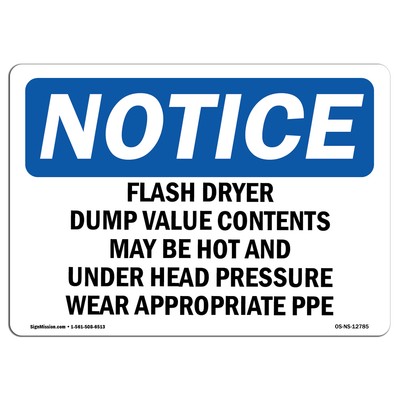 Flash Dryer Dump Valve Contents May Be Hot OSHA Notice Sign Metal Plastic Decal