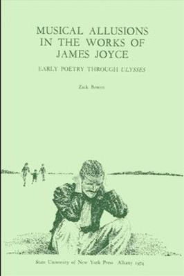 Musical Allusions in the Works of James Joyce : Early Poetry Thro