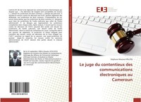Le Juge Du Contentieux Des Communications éLectroniques Au Cameroun StéPhane Mav