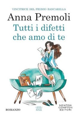 Tutti i difetti che amo di te Anna Premoli