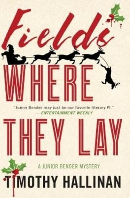 Timothy Hallinan Fields Where They Lay (Taschenbuch)