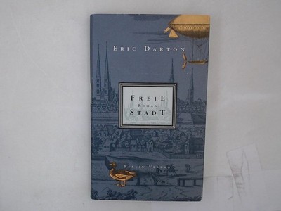 Freie Stadt Roman Darton, Eric und Monika Schmalz: