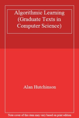 Algorithmic Learning (Graduate Texts in Computer Science, No 2) 