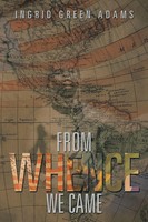 From Whence We Came Ingrid Green Adams Taschenbuch Kartoniert / Broschiert 2014