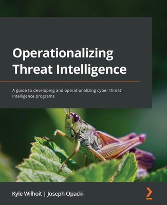 Operationalizing Threat Intelligence Kyle Wilhoit (u. a.) Taschenbuch Englisch