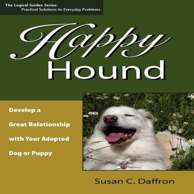 Happy Hound Develop a Great Relationship with Your Adopted Dog or