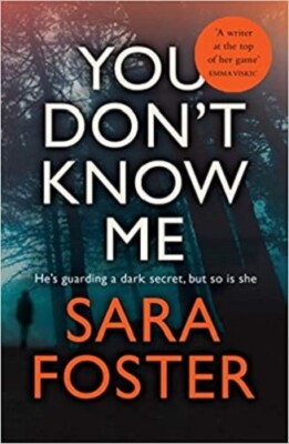 You Don't Know Me By Sara Foster NEW Paperback (Fiction) Book
