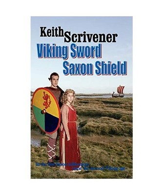 Viking Sword Saxon Shield, Keith Scrivener