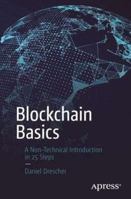 Blockchain Basics: Eine Nicht-Technische Einführung In 25 Schritten Dani