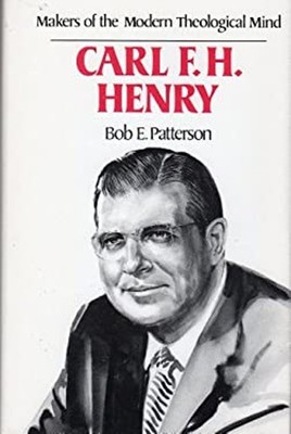 Carl F. H. Henry Hardcover Bob E. Patterson