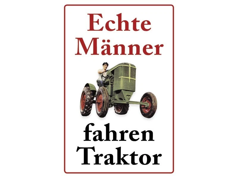 BLECHWAREN FABRIK BRAUNSCHWEIG GMBH Echte Männer fahren Traktor - Blechschild 20x30 cm PC 300/435 Bauer Trecker