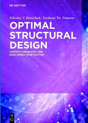 Optimal Structural Design: Contact Problems and High-Speed Penetration by Nikola