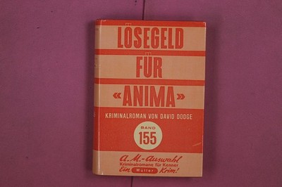 317965 David Dodge LÖSEGELD FÜR 'ANIMA' Albert Müller Verlag HC