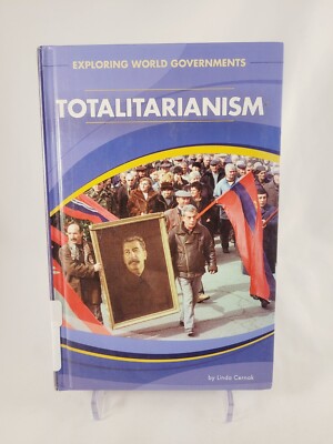 Totalitarianism Library Binding Linda Cernak Exploring World Governments Teen