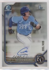 2022 Bowman Draft Chrome Pick Refractor 95/499 Cayden Wallace #CDA-CW Auto 4k8