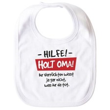 Baby Lätzchen Hilfe - Holt Oma Sprüche lust...